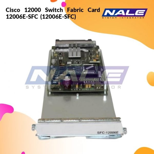 Cisco 12000 Switch Fabric Card 12006E-SFC (12006E-SFC)
